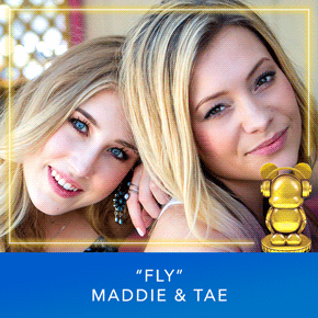 "Fly" by Maddie & Tae